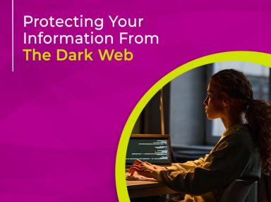 Blog graphic: Protecting your information from the Dark Web