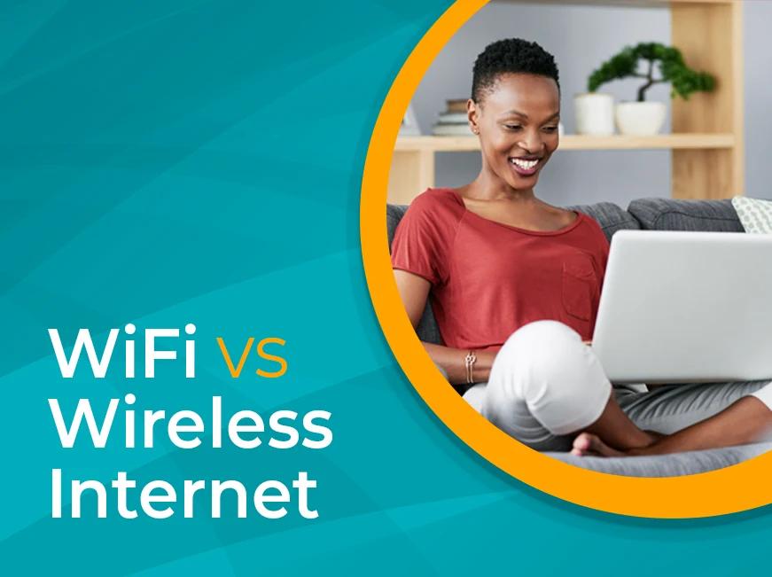 Blog: What's the Difference Between WiFi and Wireless Internet