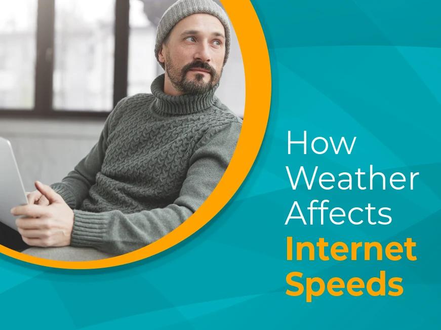 Blog: Learn How Bad Weather Like Rain, Wind, and Heat Can Affect Your WiFi and Internet Connection